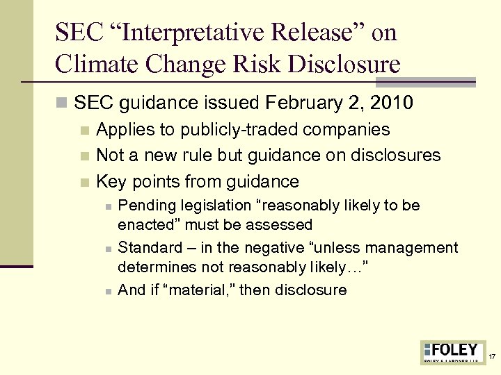 SEC “Interpretative Release” on Climate Change Risk Disclosure n SEC guidance issued February 2,