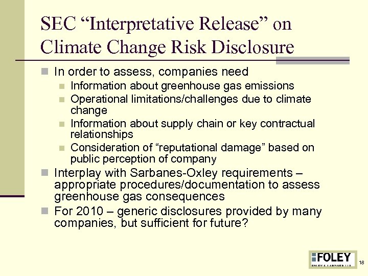 SEC “Interpretative Release” on Climate Change Risk Disclosure n In order to assess, companies