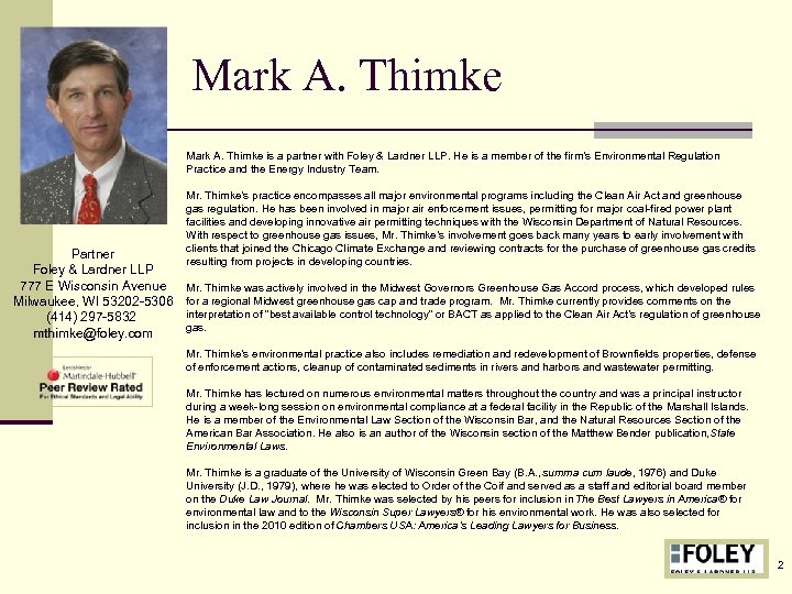 Mark A. Thimke is a partner with Foley & Lardner LLP. He is a