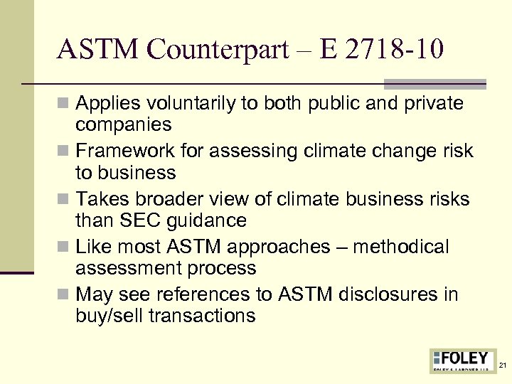 ASTM Counterpart – E 2718 -10 n Applies voluntarily to both public and private