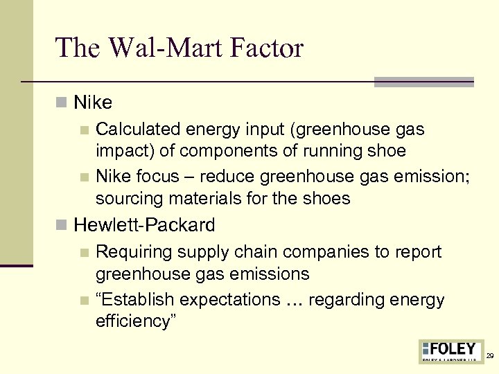 The Wal-Mart Factor n Nike n Calculated energy input (greenhouse gas impact) of components