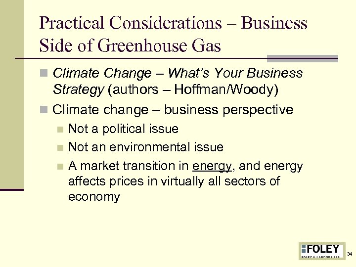 Practical Considerations – Business Side of Greenhouse Gas n Climate Change – What’s Your