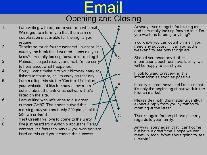 Email Opening and Closing 1. 2. 3. 4. 5. 6. 7. 8. I am