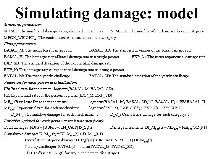 Simulating damage: model Structural parameters N_CAT: The number of damage categories each person has