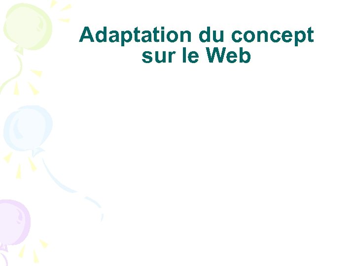 Adaptation du concept sur le Web 
