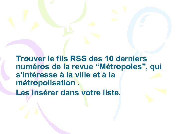 Trouver le fils RSS des 10 derniers numéros de la revue “Métropoles