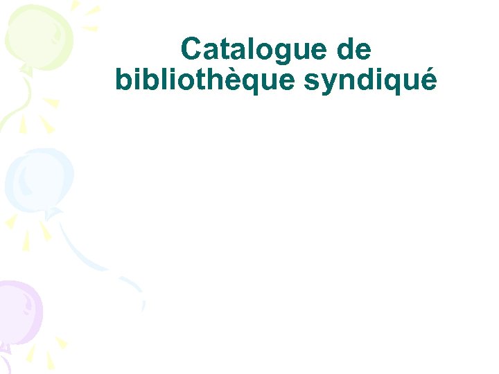 Catalogue de bibliothèque syndiqué 