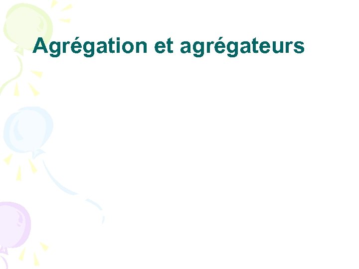 Agrégation et agrégateurs 