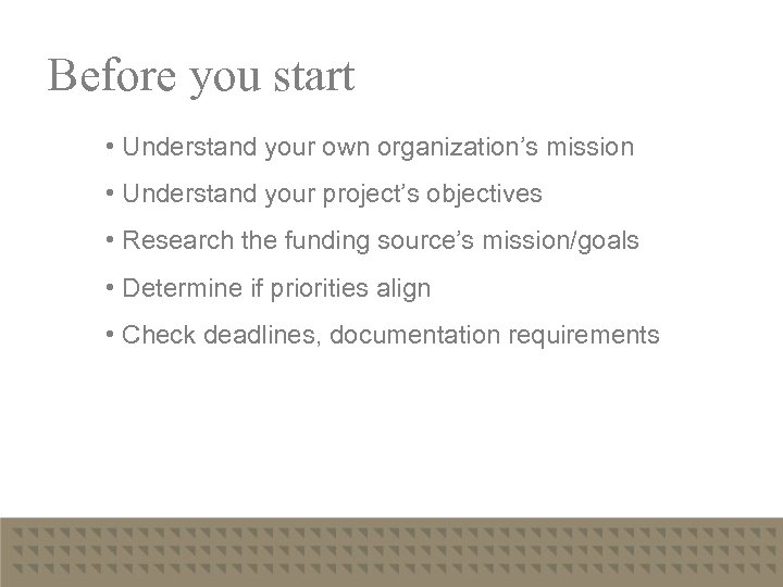 Presentation Title – Part 1 Before you start • Understand your own organization’s mission