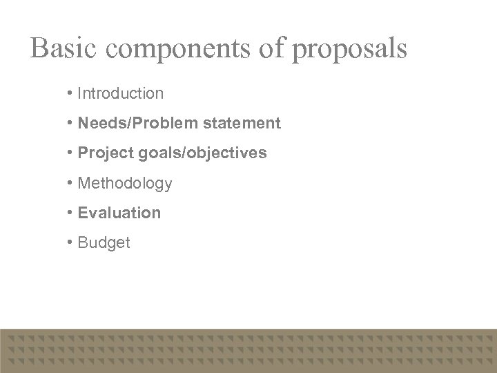Presentation Title – Part 1 Basic components of proposals • Introduction • Needs/Problem statement