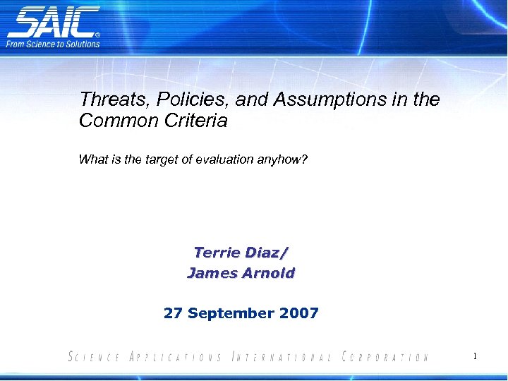 Threats, Policies, and Assumptions in the Common Criteria What is the target of evaluation