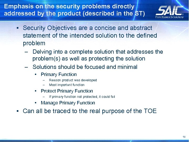 Emphasis on the security problems directly addressed by the product (described in the ST)