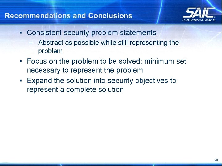 Recommendations and Conclusions § Consistent security problem statements – Abstract as possible while still