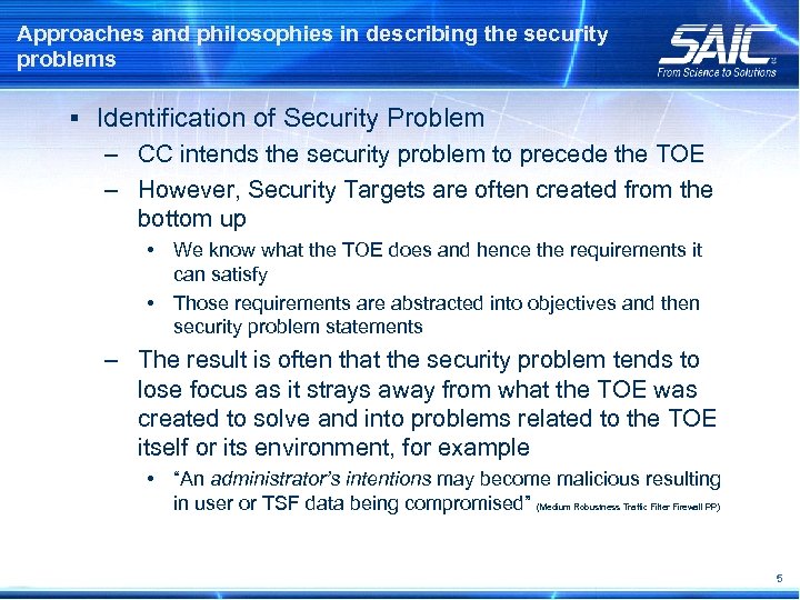 Approaches and philosophies in describing the security problems § Identification of Security Problem –