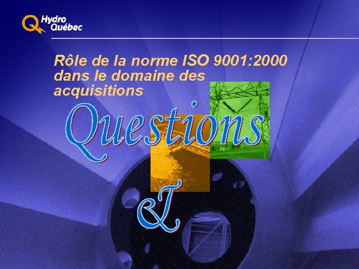 Rôle de la norme ISO 9001: 2000 dans le domaine des acquisitions 