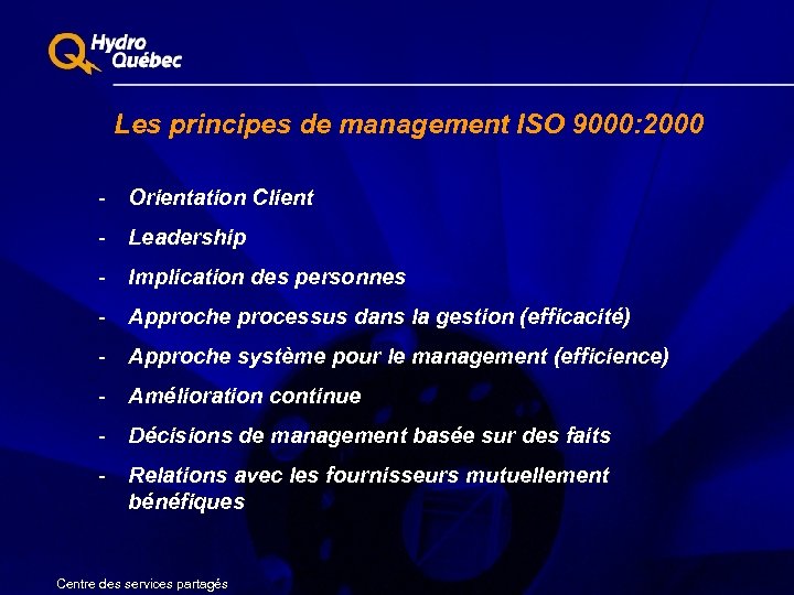 Les principes de management ISO 9000: 2000 - Orientation Client - Leadership - Implication