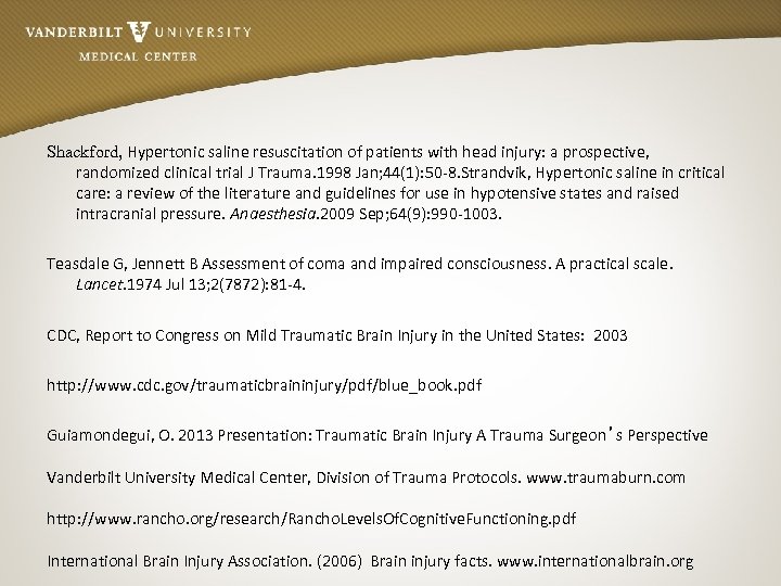 Shackford, Hypertonic saline resuscitation of patients with head injury: a prospective, randomized clinical trial