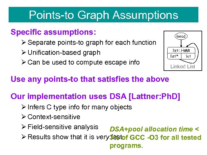 Points-to Graph Assumptions Specific assumptions: Ø Separate points-to graph for each function Ø Unification-based