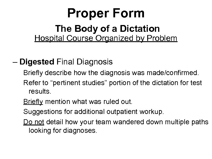Proper Form The Body of a Dictation Hospital Course Organized by Problem – Digested