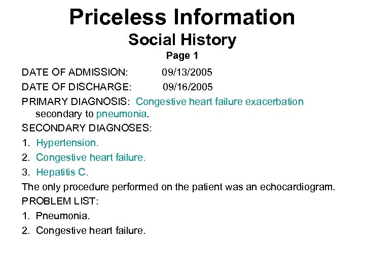 Priceless Information Social History Page 1 DATE OF ADMISSION: 09/13/2005 DATE OF DISCHARGE: 09/16/2005