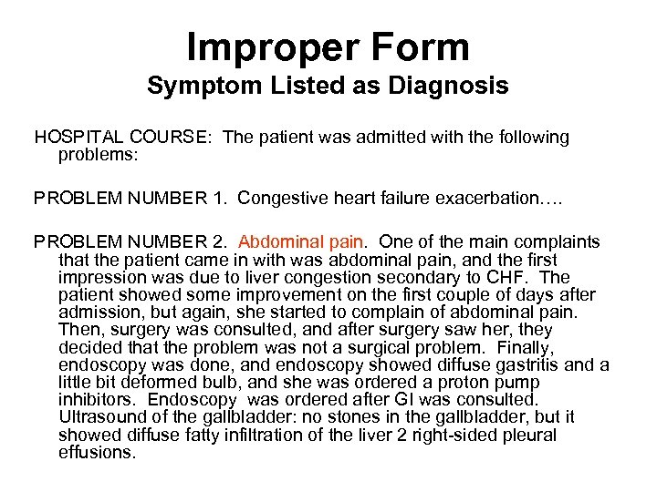 Improper Form Symptom Listed as Diagnosis HOSPITAL COURSE: The patient was admitted with the