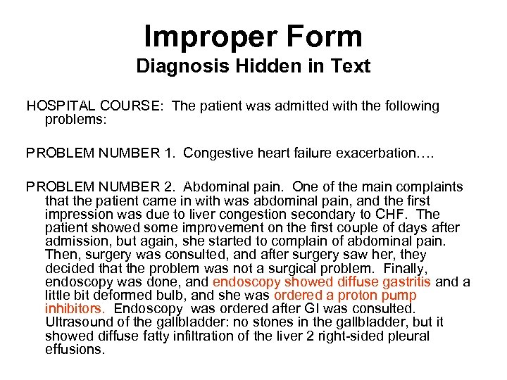 Improper Form Diagnosis Hidden in Text HOSPITAL COURSE: The patient was admitted with the