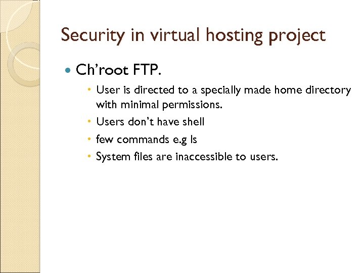 Security in virtual hosting project Ch’root FTP. User is directed to a specially made