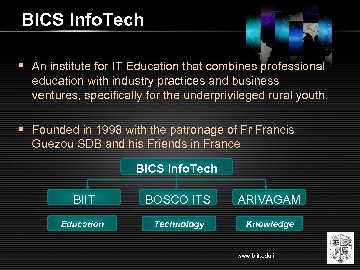 BICS Info. Tech § An institute for IT Education that combines professional education with