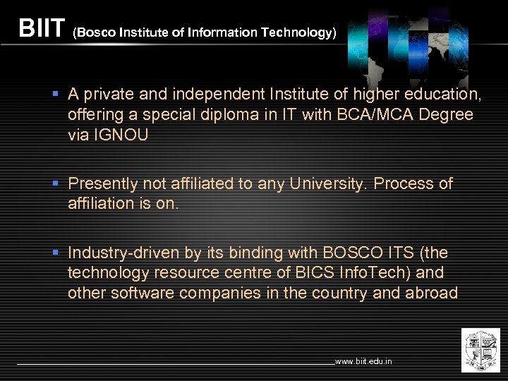 BIIT (Bosco Institute of Information Technology) § A private and independent Institute of higher