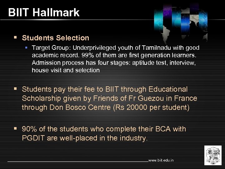 BIIT Hallmark § Students Selection § Target Group: Underprivileged youth of Tamilnadu with good