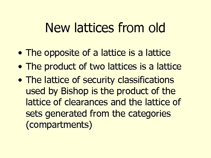 New lattices from old • The opposite of a lattice is a lattice •