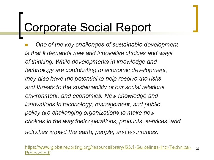 Corporate Social Report One of the key challenges of sustainable development is that it