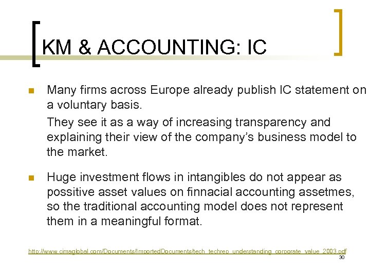 KM & ACCOUNTING: IC n Many firms across Europe already publish IC statement on