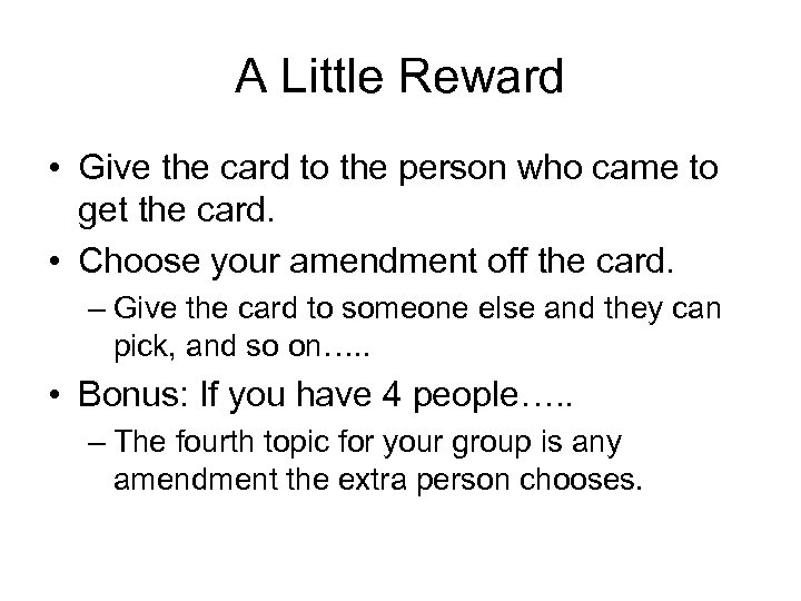 A Little Reward • Give the card to the person who came to get