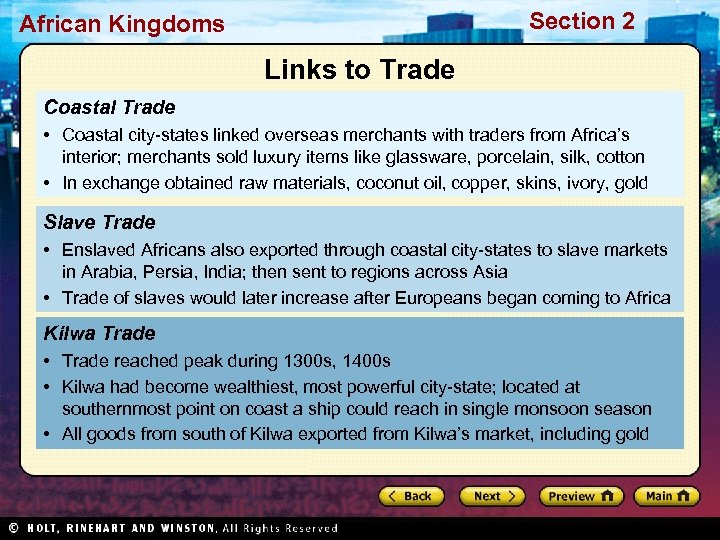 Section 2 African Kingdoms Links to Trade Coastal Trade • Coastal city-states linked overseas