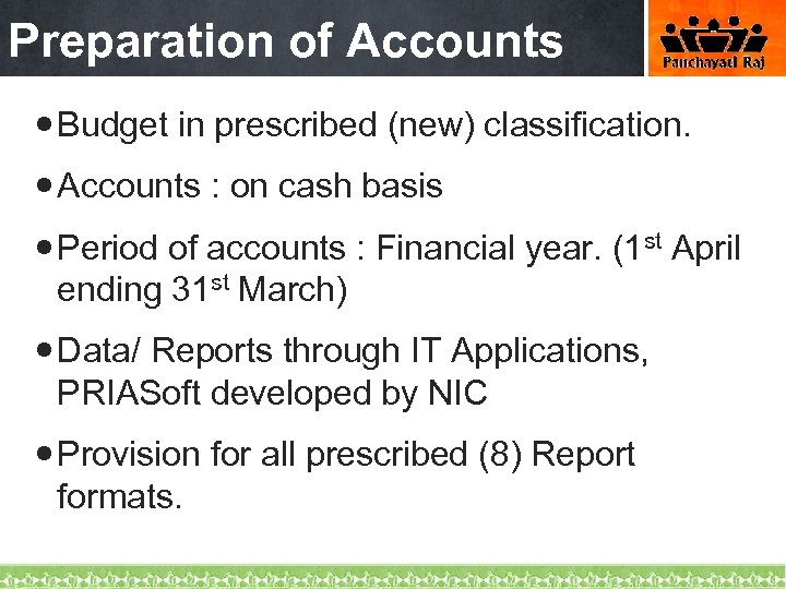 Preparation of Accounts Budget in prescribed (new) classification. Accounts : on cash basis Period