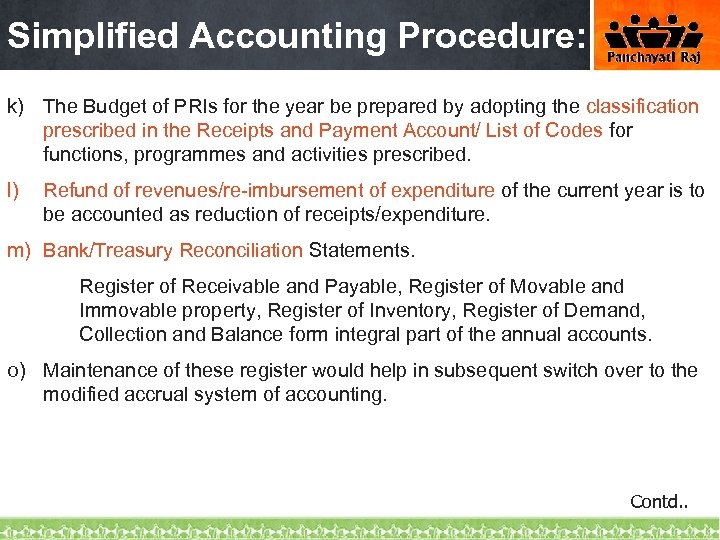 Simplified Accounting Procedure: k) The Budget of PRIs for the year be prepared by