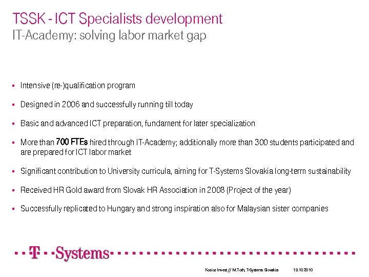 TSSK - ICT Specialists development IT-Academy: solving labor market gap § Intensive (re-)qualification program