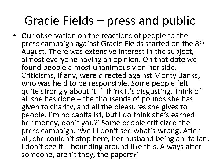 Gracie Fields – press and public • Our observation on the reactions of people