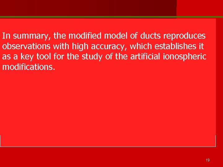 In summary, the modified model of ducts reproduces observations with high accuracy, which establishes