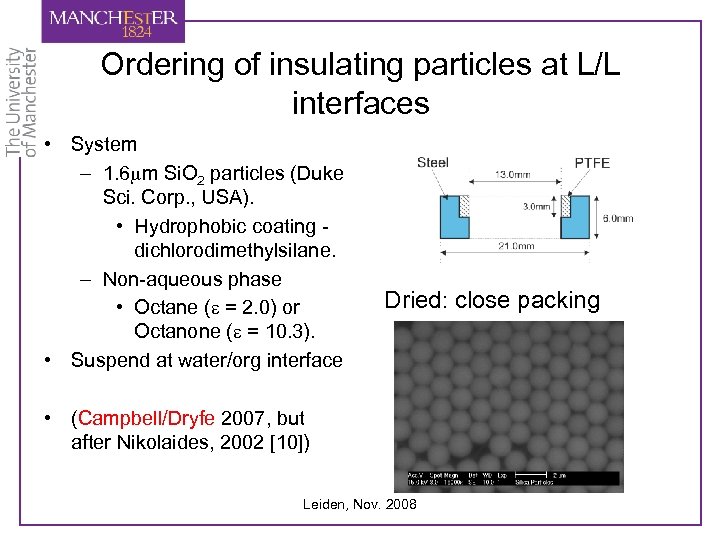 Ordering of insulating particles at L/L interfaces • System – 1. 6 mm Si.