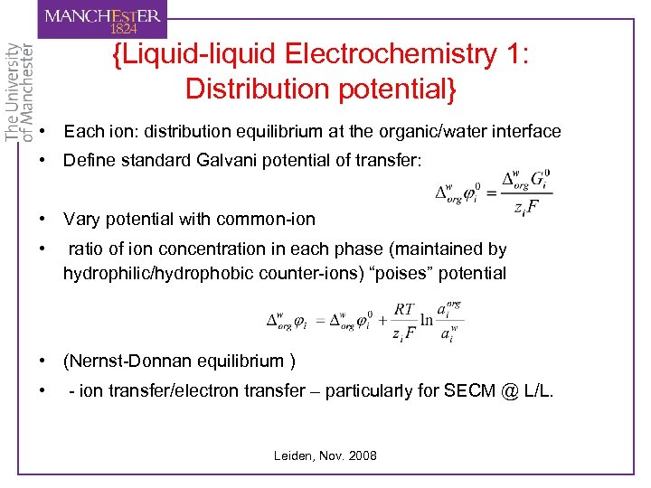 {Liquid-liquid Electrochemistry 1: Distribution potential} • Each ion: distribution equilibrium at the organic/water interface