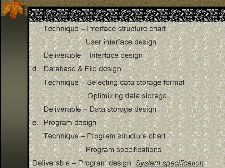 c. Interface design Technique – Interface structure chart User interface design Deliverable – Interface