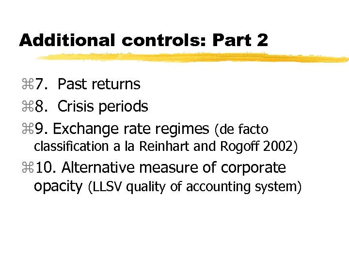 Additional controls: Part 2 z 7. Past returns z 8. Crisis periods z 9.