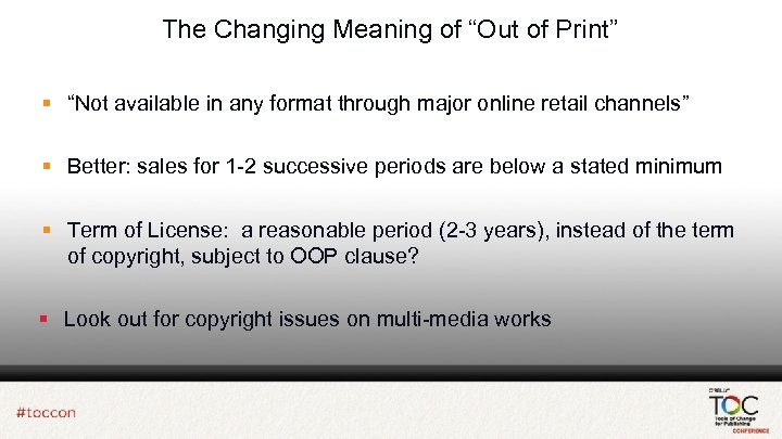 The Changing Meaning of “Out of Print” § “Not available in any format through