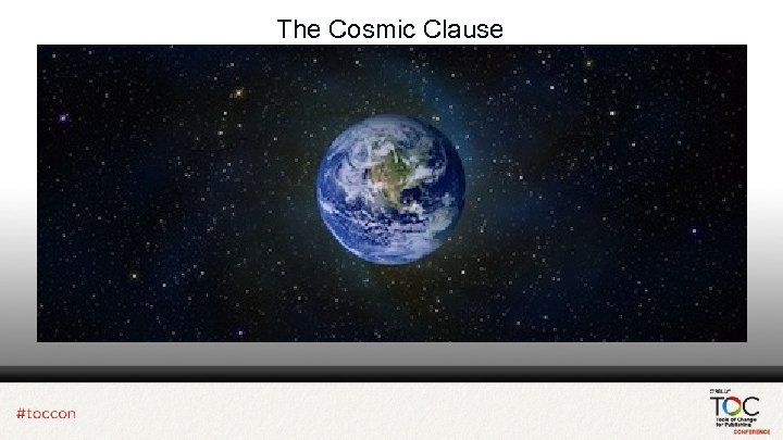 The Cosmic Clause 