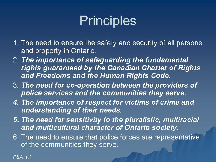 Principles 1. The need to ensure the safety and security of all persons and