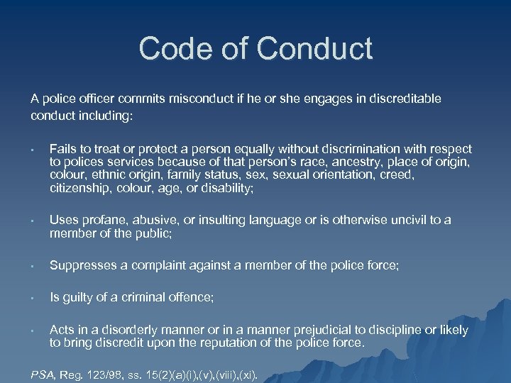 Code of Conduct A police officer commits misconduct if he or she engages in