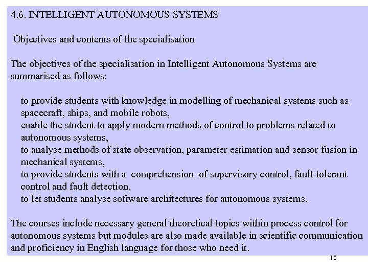 4. 6. INTELLIGENT AUTONOMOUS SYSTEMS Controlling the studies Objectives and contents of the specialisation