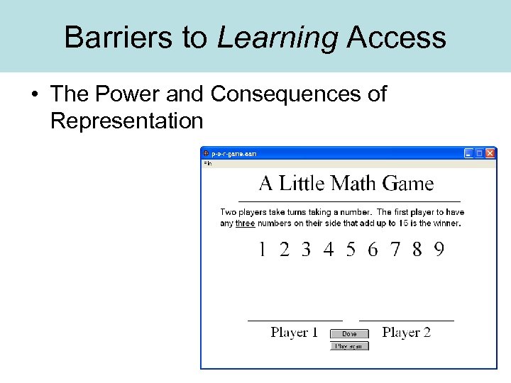 Barriers to Learning Access • The Power and Consequences of Representation 